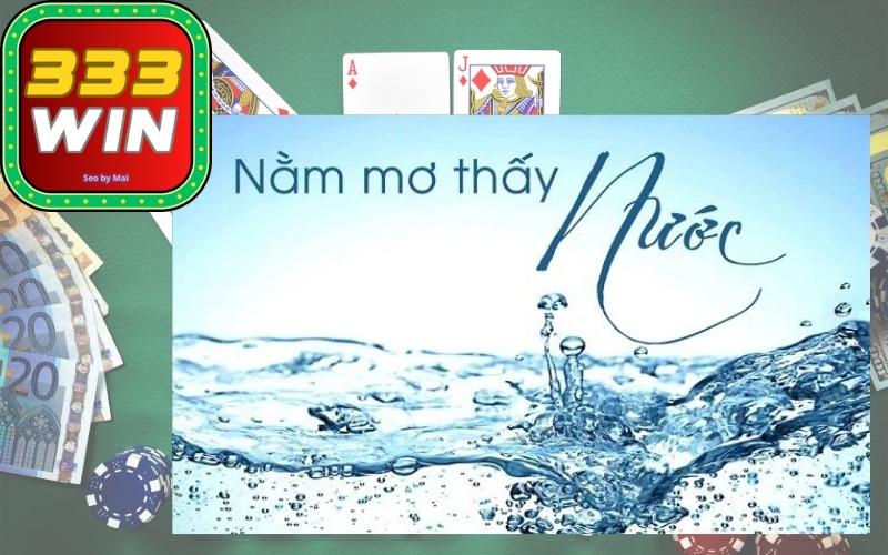 Mơ Thấy Nước nên đánh số mấy